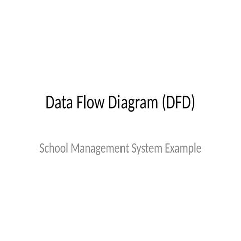 DFD_School_Management_System (2) for beginners.ppt