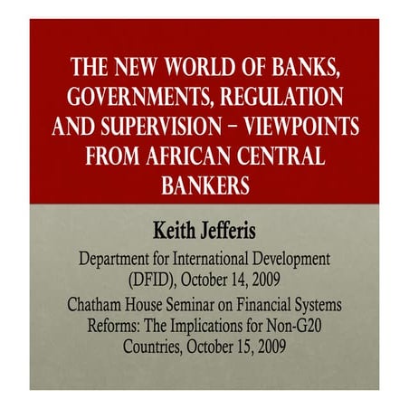 2009:The New World of Banks, Governments, Regulation and Supervision – Viewpo...