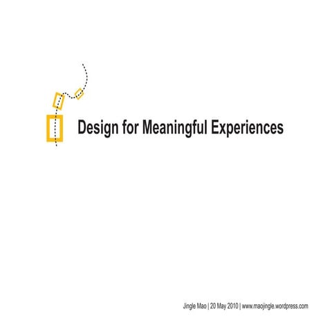 Design for Meaningful Experience