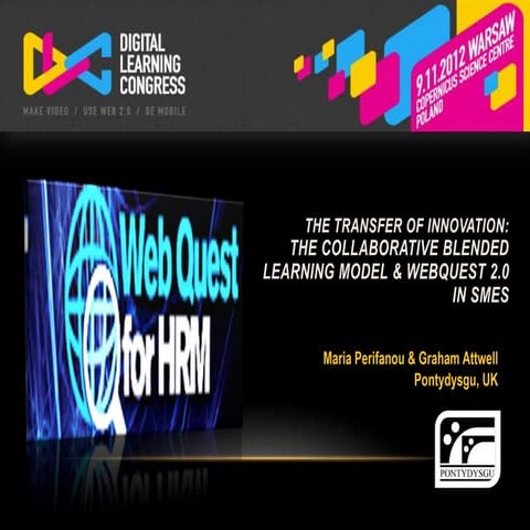 DLC12 Transfer of Innovation: Collaborative Blended Learning model and WebQue...