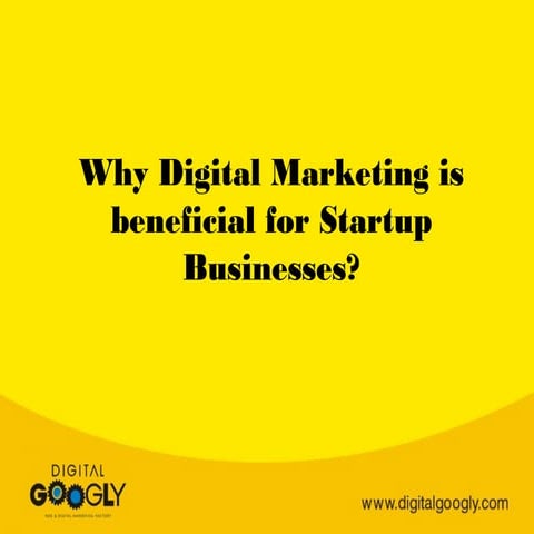 Why Digital Marketing is beneficial for Startup Businesses?