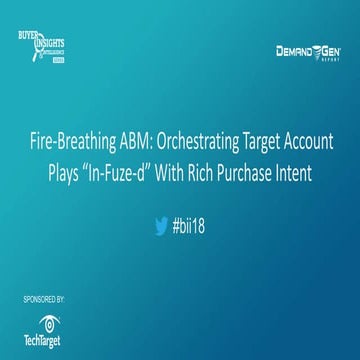 Fire-Breathing ABM: Orchestrating Target Account Plays “In-Fuze-d” With Rich ...