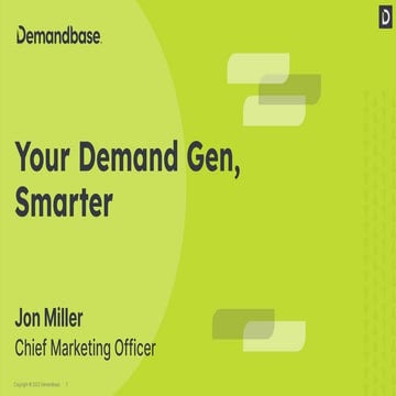 Your Demand Gen, Smarter