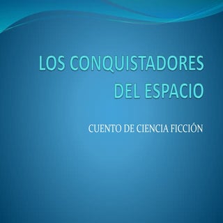 Los conquistadores del espacio