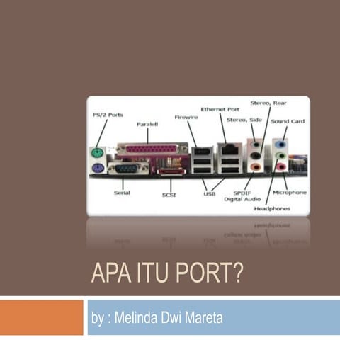 PENGERTIAN DAN FUNGSI PORT | PPTX