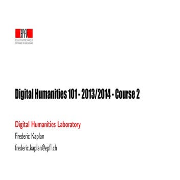 DH101 2013/2014 course 2 | PPT