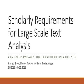Scholarly Requirements for Large Scale Text Analysis