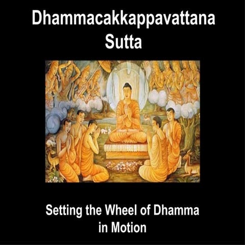 Dhammacakkappavattana Sutta | PPT