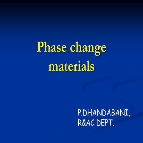 phase change materials by dhandabani,anna university,CEG,chennai.