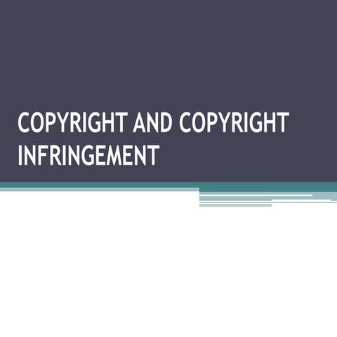 Copyright and its infringement 