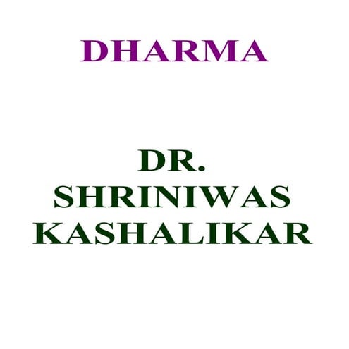 Dharma Dr Shriniwas Kashalikar