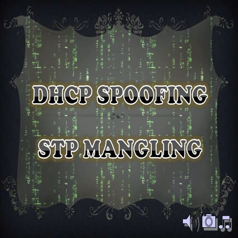 DHCP Spoofing STP Mangling (CORP. ARMAS)