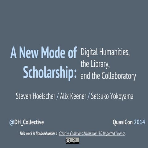 A New Mode of Scholarship: Digital Humanities, the Library, and the Collaboratory