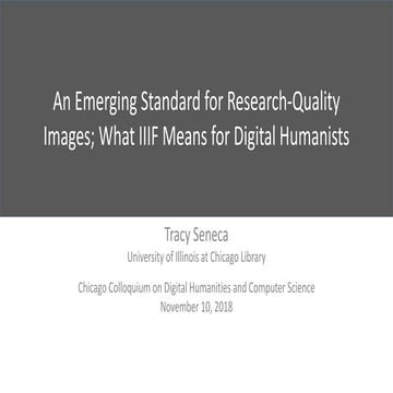 An Emerging Standard for Research-Quality Images: What IIIF Means for Digital...