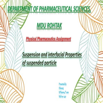 Suspension, type of suspension, interracial property of suspended particles 