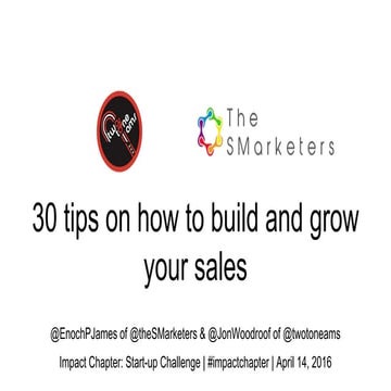 30 Sales Tips to Build and Grow your Startup by Jon Woodroof and Enoch Pakanati