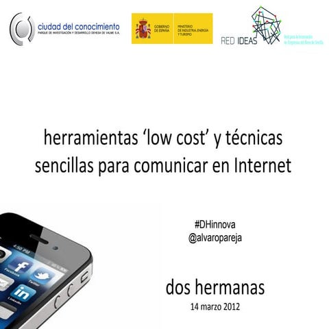 Herramientas 'low cost' y técnicas sencillas para comunicar en Internet