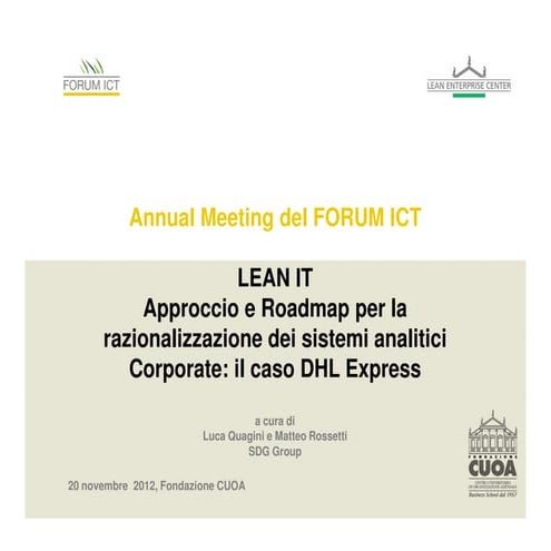 Approccio e Roadmap per la razionalizzazione dei sistemi analitici Corporate:...