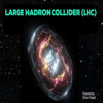 Large Hadron Collider (LHC)