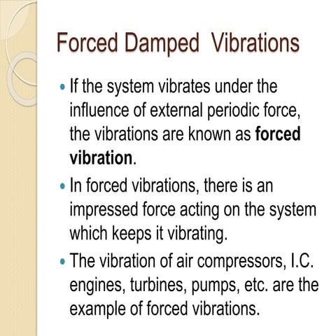 FORCE DAMPRD VIBRATION