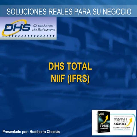 Dhs Total Advanced ahora con NIIF