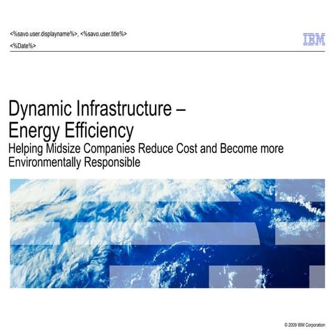 Dynamic Infrastructure – Energy Efficiency Helping Midsize Companies Reduce C...