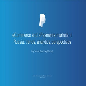 eCommerce and  ePayments markets in  Russia :  trends ,  analytics , perspect...