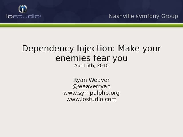 Dependency Injection: Make your enemies fear you | PDF