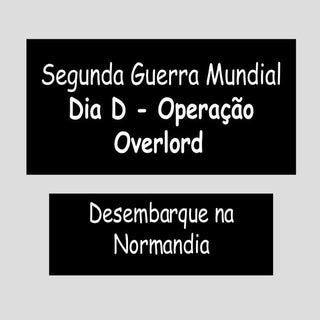 Dia D   OperaçãO Overlord   Desemba...