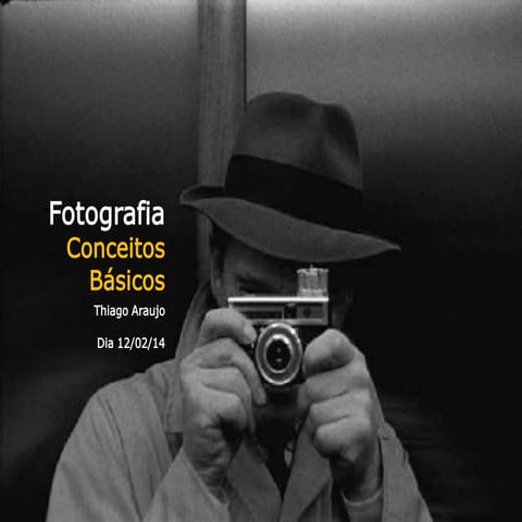 Mini Curso de Fotografia - Aula 1
