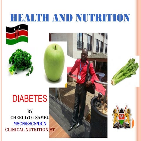 Diabetes as presented by cheruiyot sambu in kapkatet county hospital.  