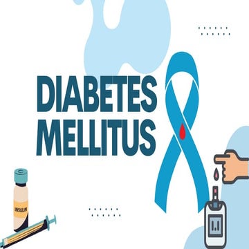 Type 2 Diabetes Mellitus: Overview, Management, and Prevention | PPTX