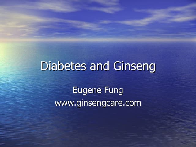 Diabetes And Ginseng Ppt Diabetes And Ginseng Ppt