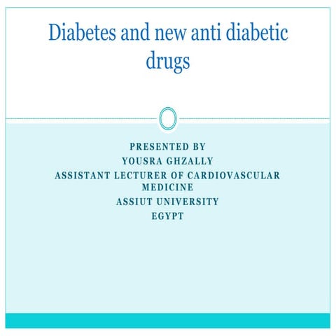 Diabetes and new anti diabetic drugs