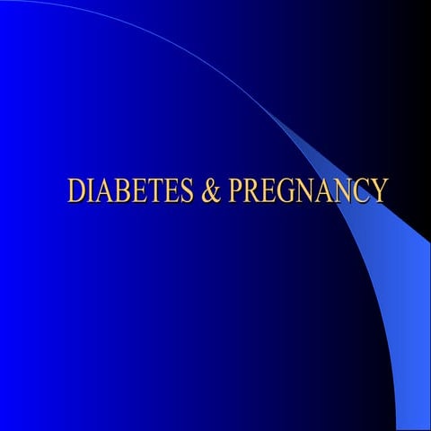 Diabetes and Pregnancy
