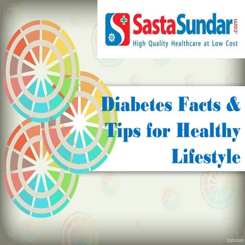Diabetes- Facts & Tips for Healthy Lifestyle