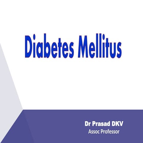 Diabetes mellitus-by Dr DKV for MBBS.ppt
