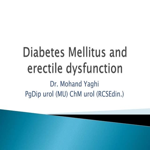 Diabetes mellitus and erectile dysfunction by Dr. Mohand Yaghi PgDip ...
