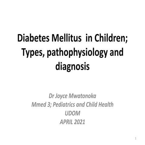 Diabetes mellitus  in children; types, pathophysiology and diagnosis