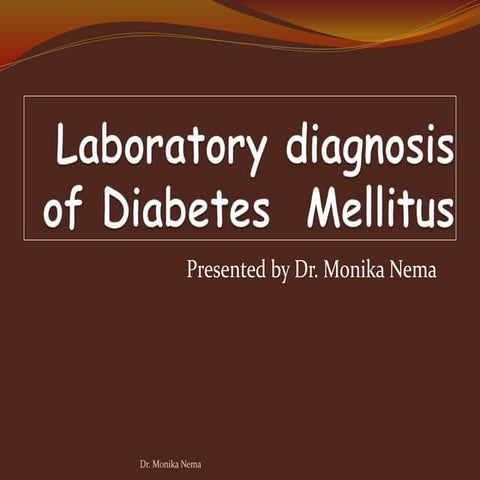 Laboratory diagnosis of Diabetes mellitus 