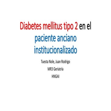 Diabetes mellitus tipo 2 en el paciente anciano institucionalizado