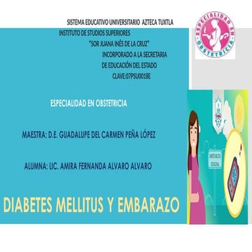 DIABETES Y EMBARAZOLa diabetes gestacional es la diabetes que se diagnostica por primera vez durante el embarazo (gestación).,  -.pptx