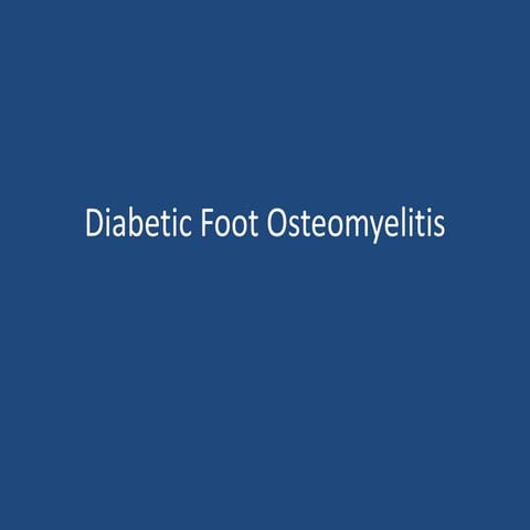 Diabetic foot osteomyelitis (1)