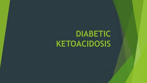 Diabetic Ketoacidosis it's pathogenesis and management | PPTX