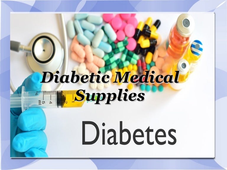 Diabetic medical supplies