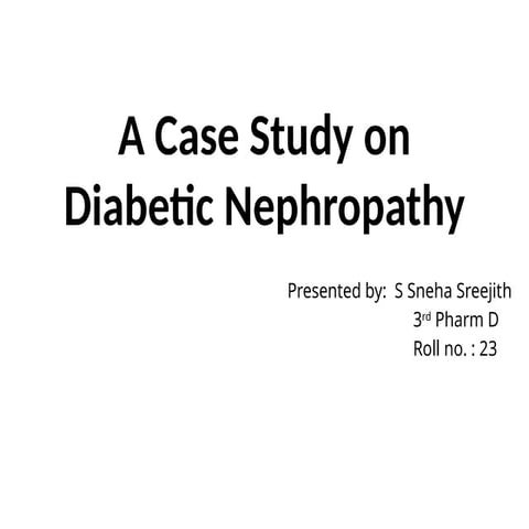 Comprehensive Case Study on Diabetic Nephropathy Management and ...