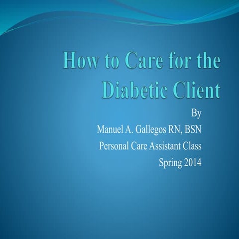 Understanding Diabetes and Caring for the Diabetic Client 