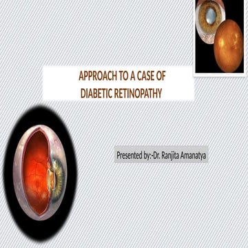 Approach to a case of DIABETIC RETINOPATHY.pptx