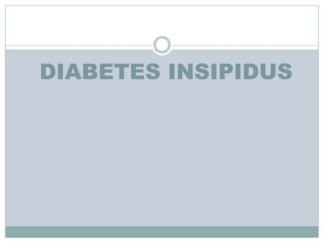 Diabetes insipidus | PPTX