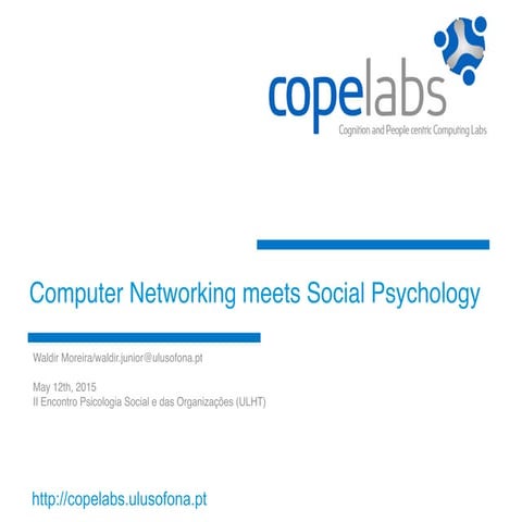 Computer Networking meets Social Psychology